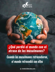 ¿Qué perdió el mundo con el atraso de los musulmanes?