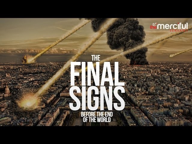 The Final Signs Before The World Ends