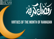 Virtues of the Month of Ramadan