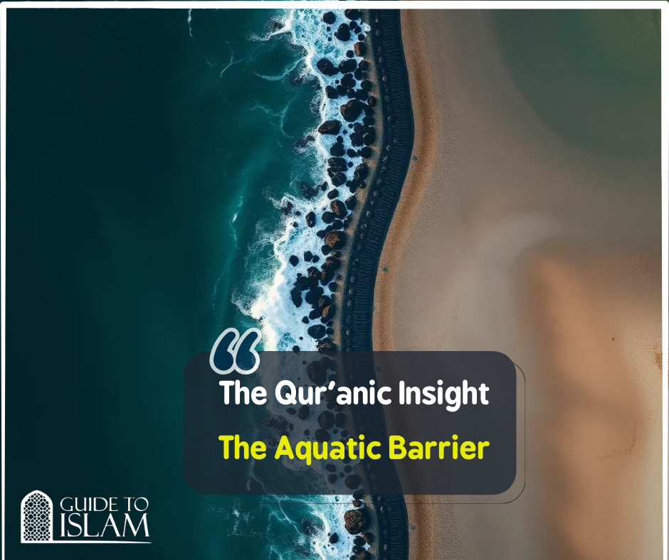 The Qur'anic Insight - The Aquatic Barrier