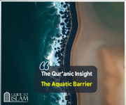The Qur'anic Insight - The Aquatic Barrier