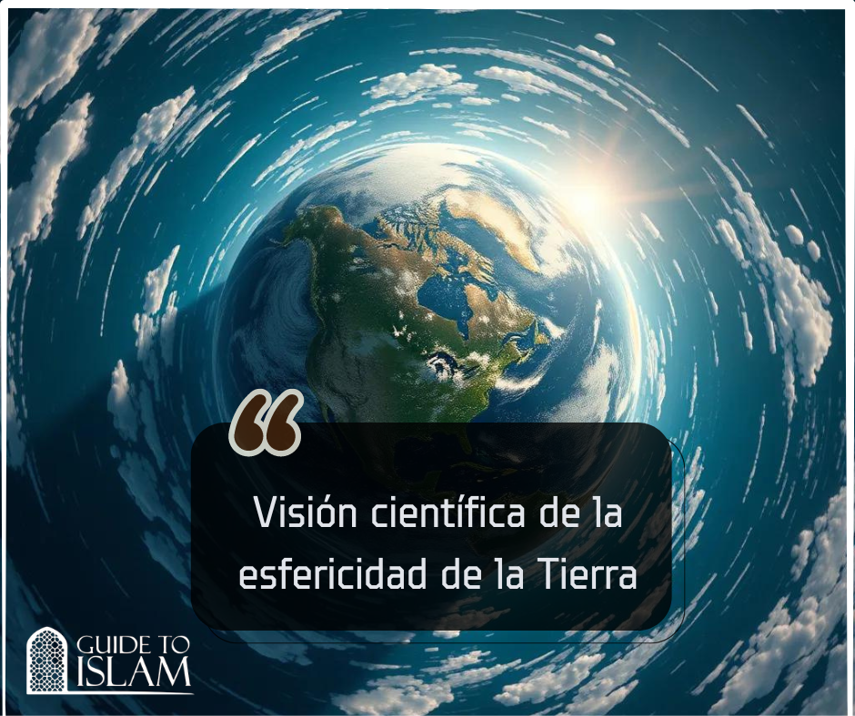 Visión científica de la esfericidad de la Tierra