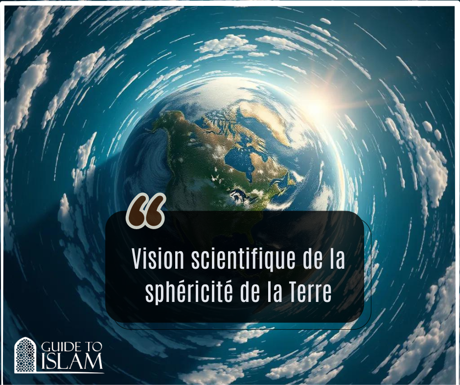 Vision scientifique de la sphéricité de la Terre