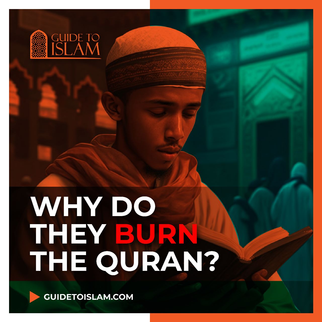 Why do they burn the Quran?