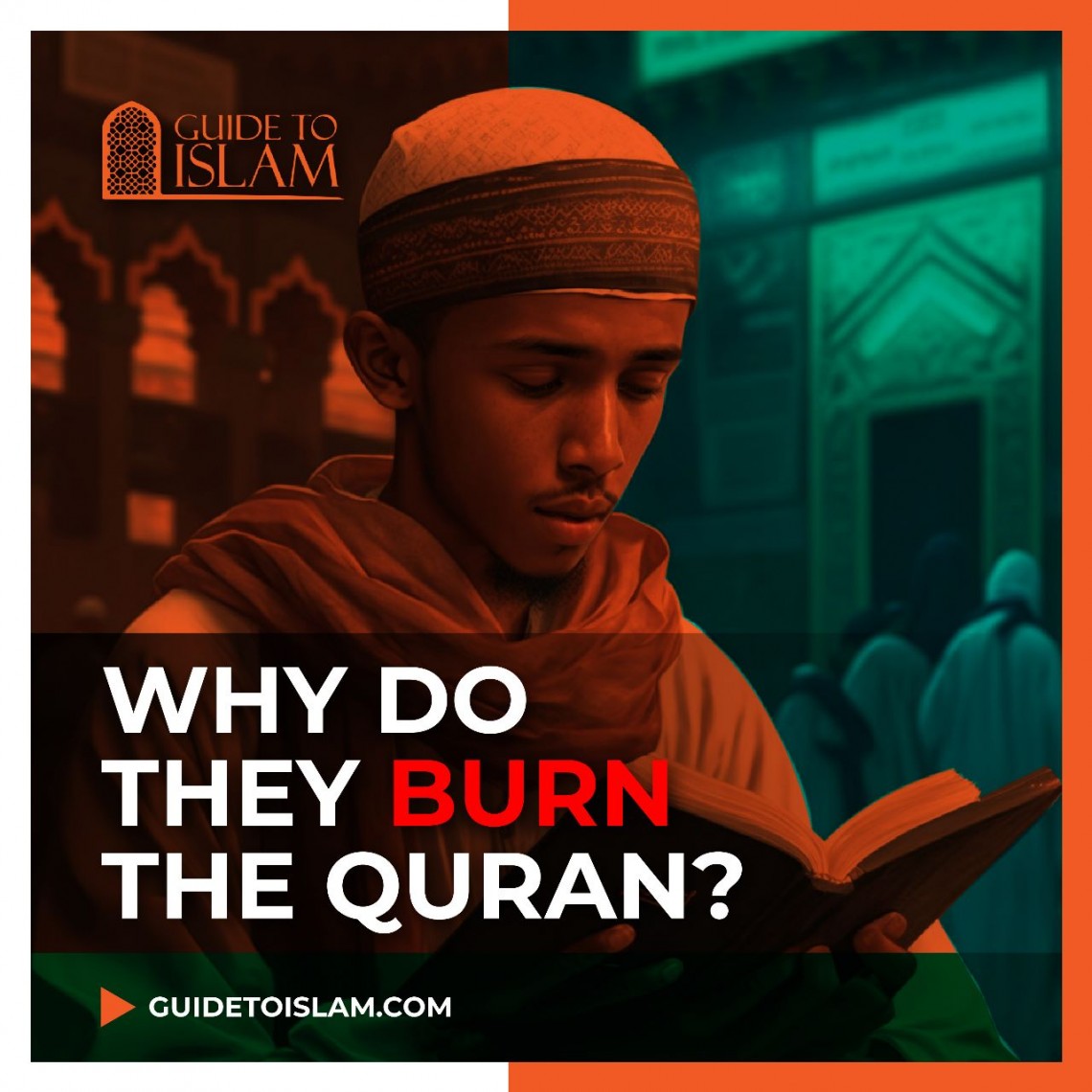 Why do they burn the Quran?